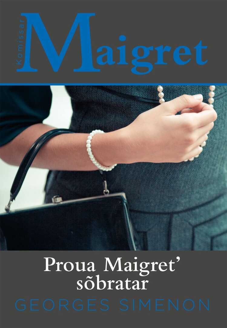Proua Maigret´ sõbratar