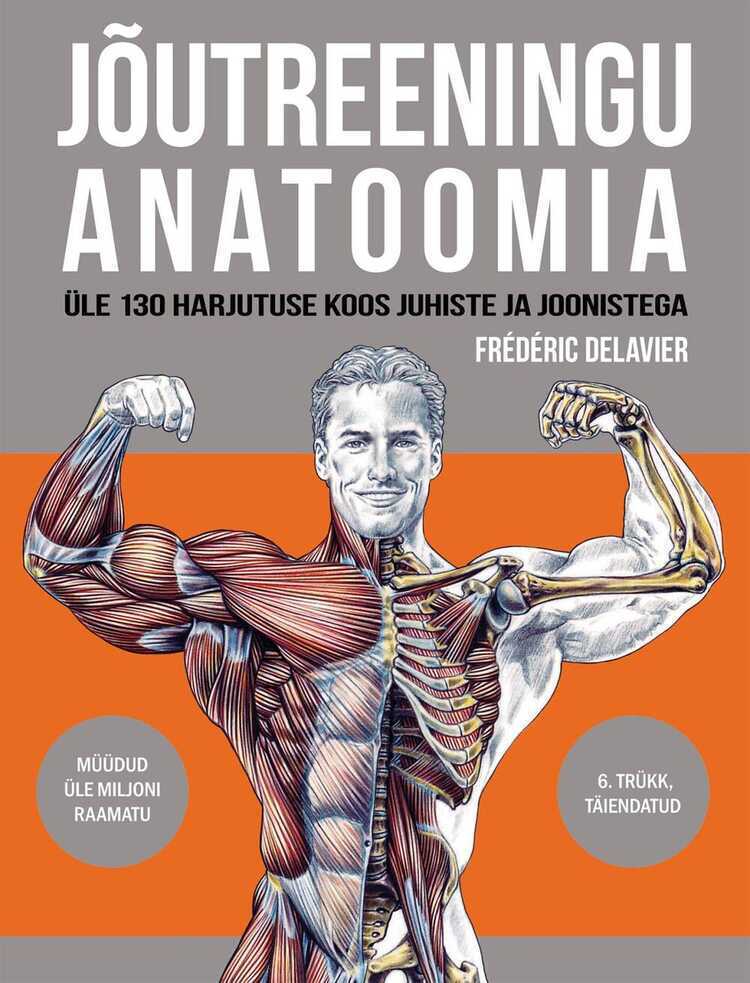Jõutreeningu anatoomia — Frederic Delavier