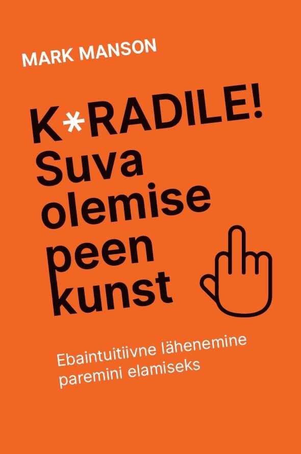 Kuradile! Suva olemise peen kunst — Mark Manson