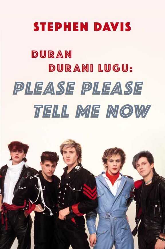 Duran Durani Lugu: Please Please Tell Me Now