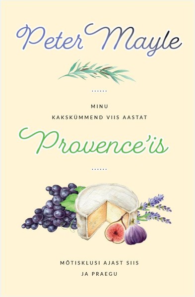 E-raamat: Minu 25 aastat Provence'is