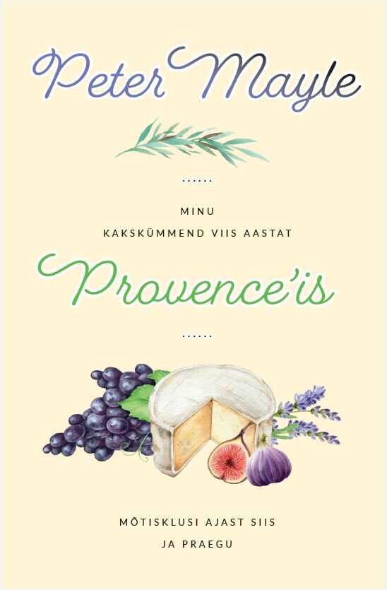E-raamat: Minu 25 aastat Provence´is
