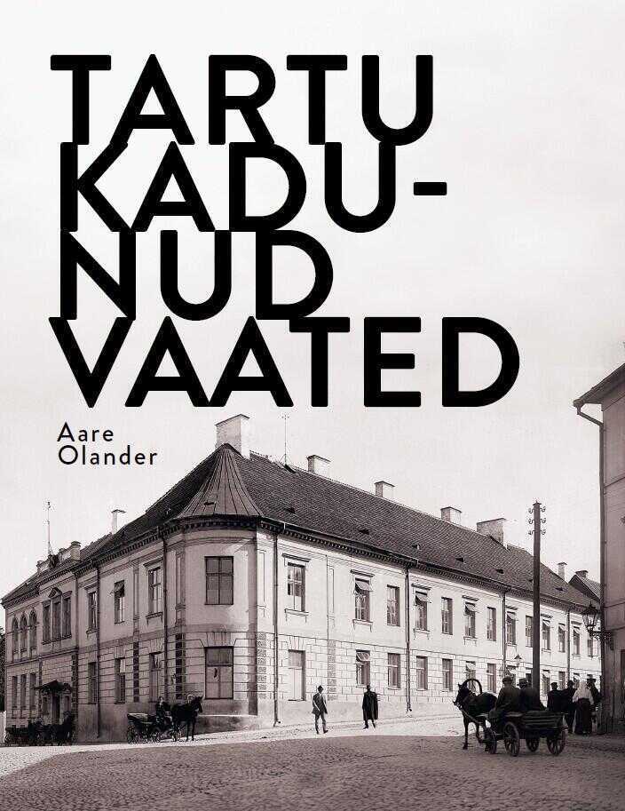 Tartu kadunud vaated