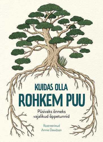 Kuidas olla rohkem puu