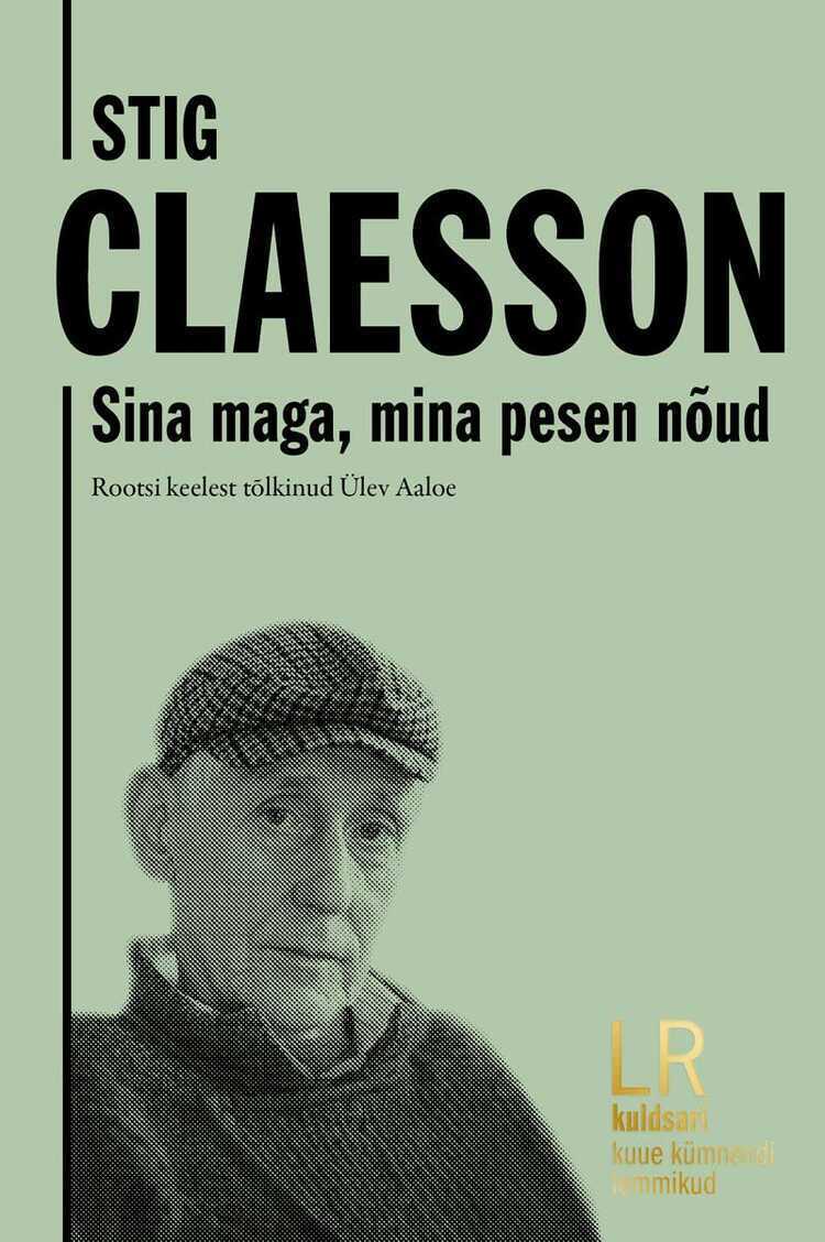 Stig Claesson. Sina Maga, Mina Pesen Nõud