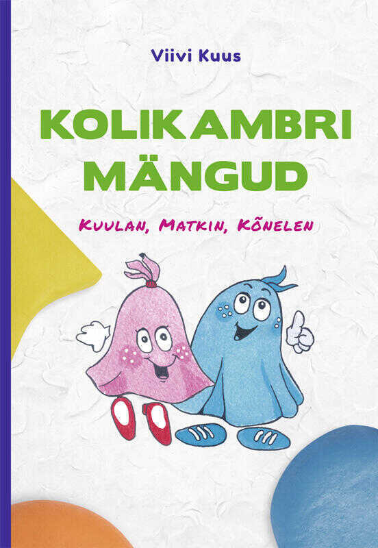 Kolikambri mängud. Kuulan, matkin, kõnelen