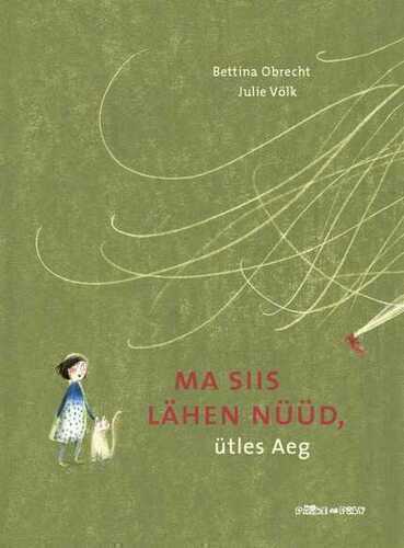 E-raamat: Ma siis lähen nüüd, ütles Aeg