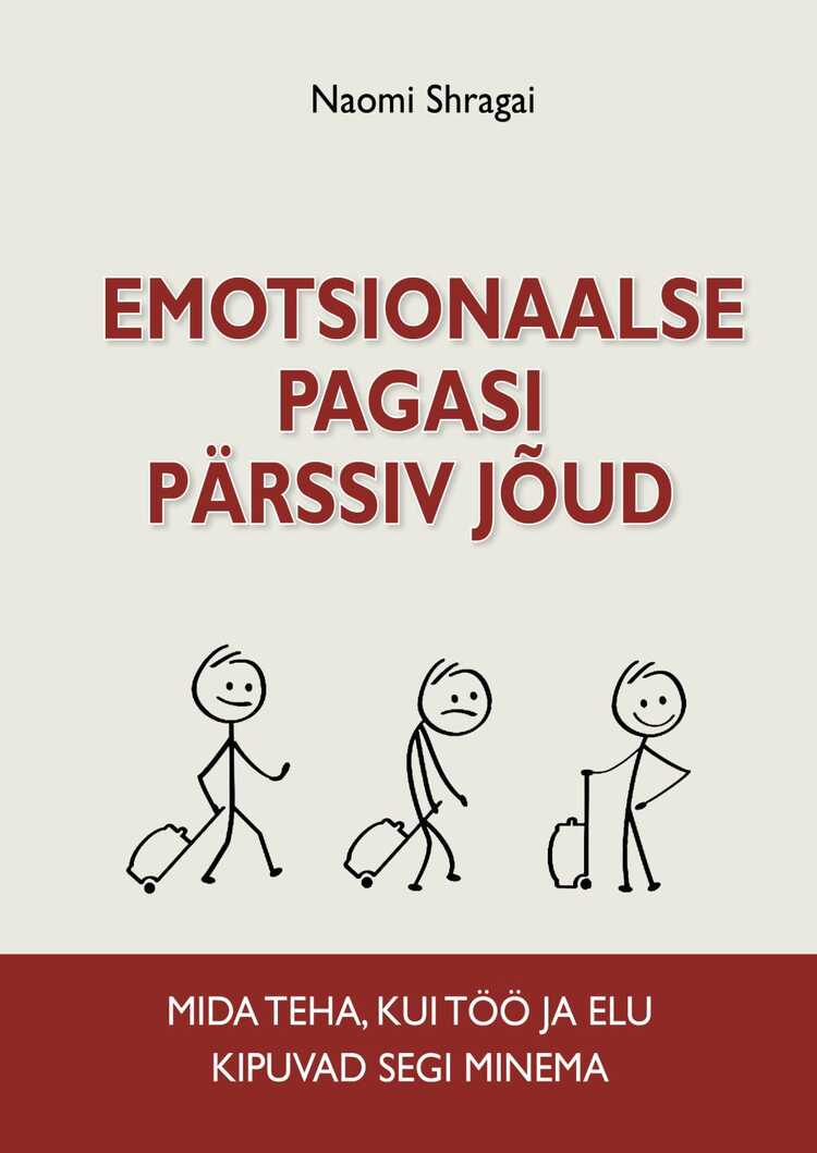E-raamat: Emotsionaalse pagasi pärssiv jõud
