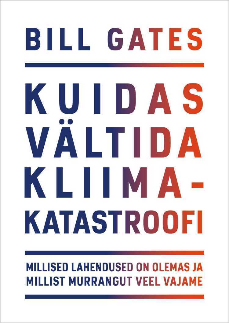 Kuidas vältida kliimakatastroofi — Bill Gates