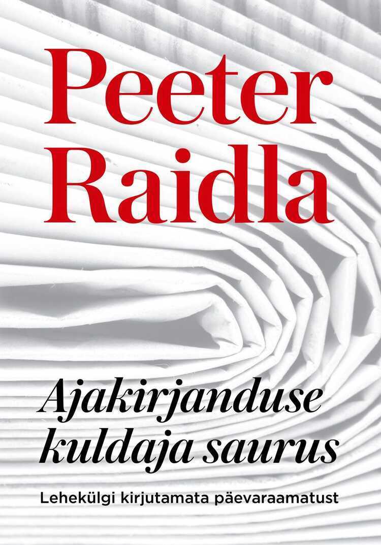 Ajakirjanduse kuldaja saurus. Lehekülgi kirjutamata päevaraamatust