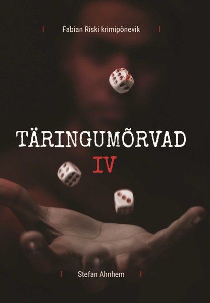E-raamat: Täringumõrvad. Fabian Riski krimisari #4