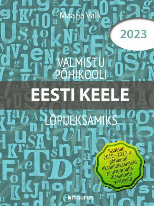Valmistu põhikooli lõpueksamiks. Eesti keel 2023