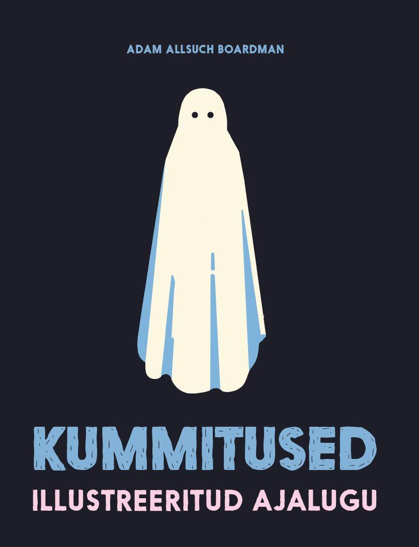 Kummitused. Illustreeritud ajalugu