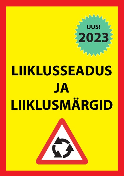 E-raamat: Liiklusseadus ja liiklusmärgid 2023