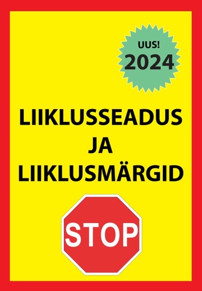 E-raamat: Liiklusseadus ja liiklusmärgid 2024