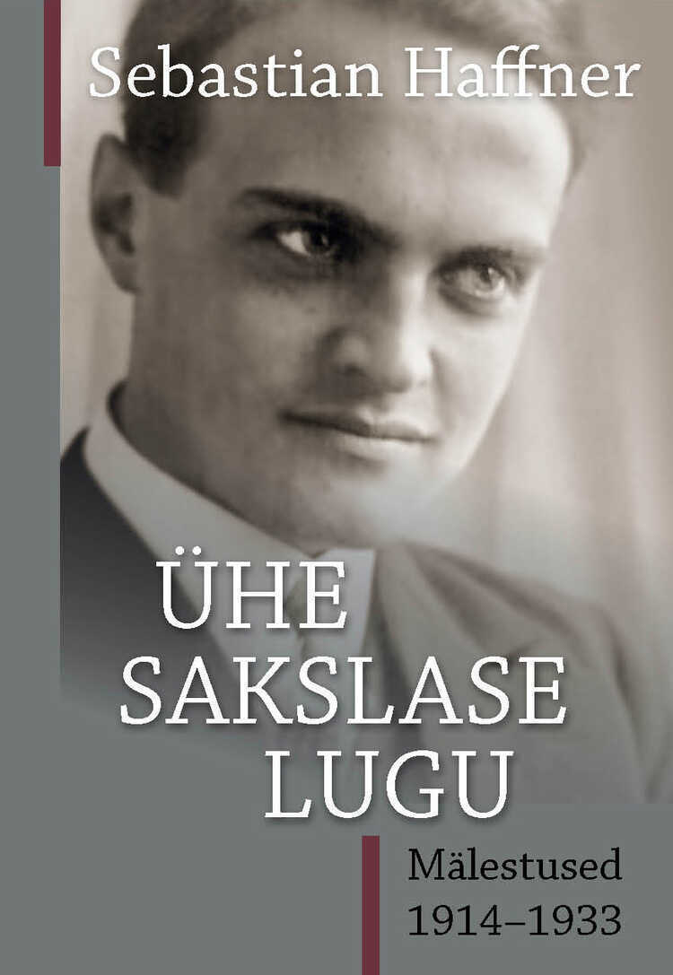 Ühe sakslase lugu. Mälestused 1914-1933