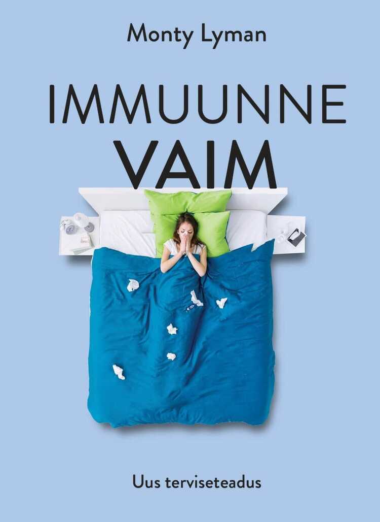 Immuunne vaim. Uus terviseteadus
