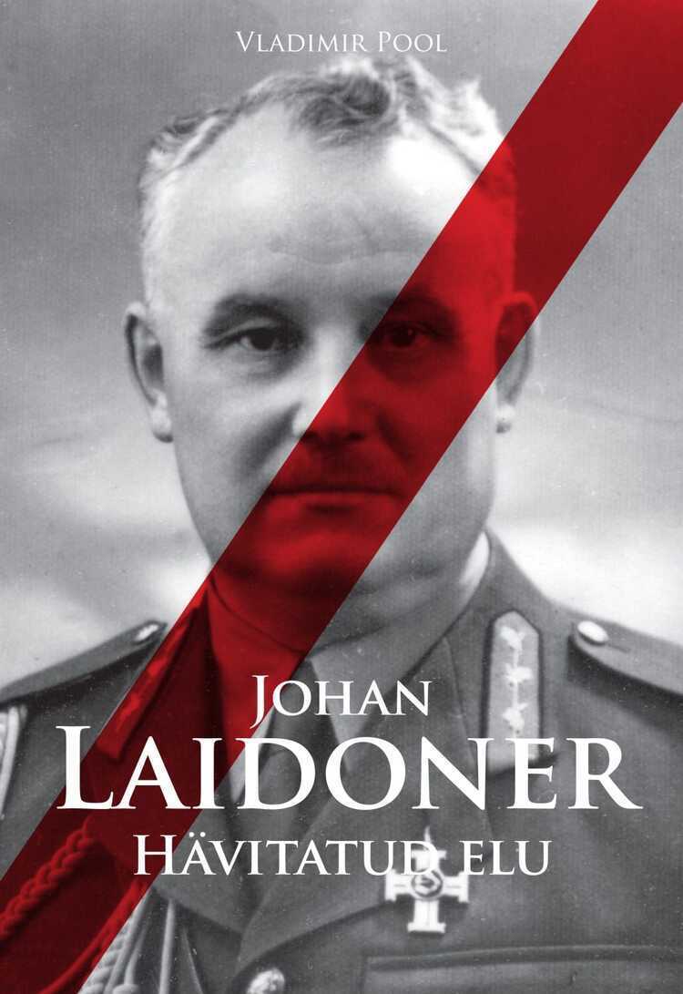 Johan Laidoner. Hävitatud elu — Vladimir Pool
