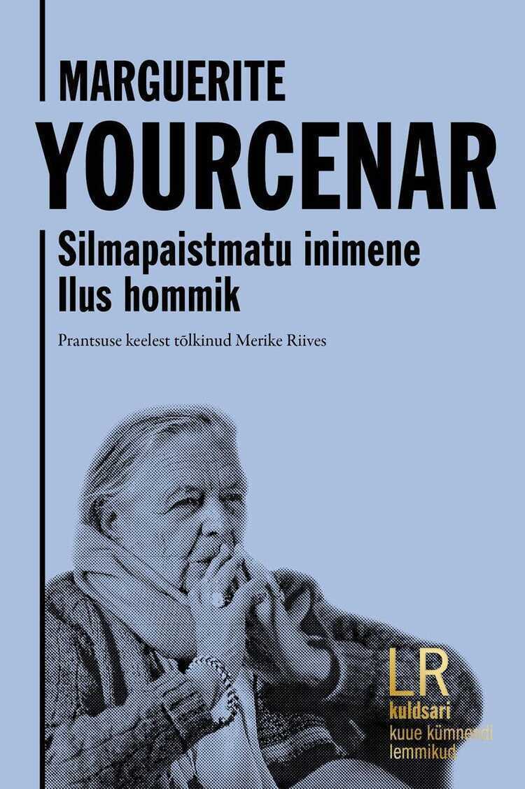 Marguerite Yourcenar. Silmapaistmatu inimene. Ilus hommik