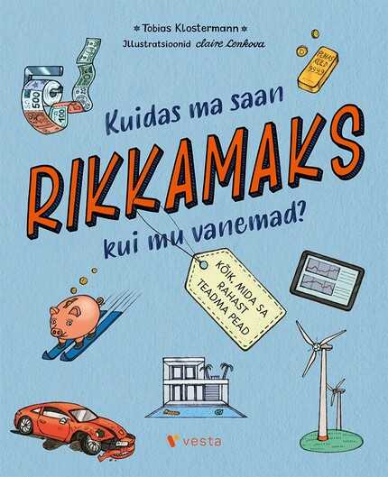 E-raamat: Kuidas ma saan rikkamaks kui mu vanemad?