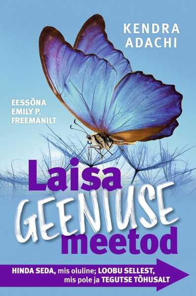 E-raamat: Laisa geeniuse meetod. Hinda seda, mis oluline, loobu sellest, mis pole, ja tegutse tõhusalt
