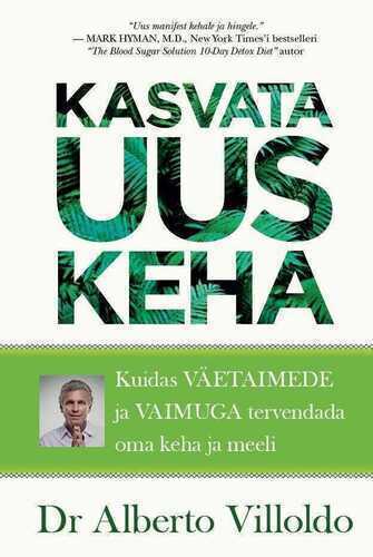Kasvata uus keha
