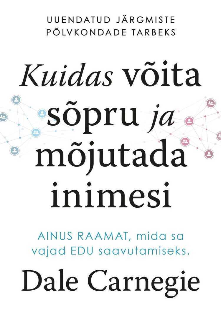 Kuidas võita sõpru ja mõjutada inimesi