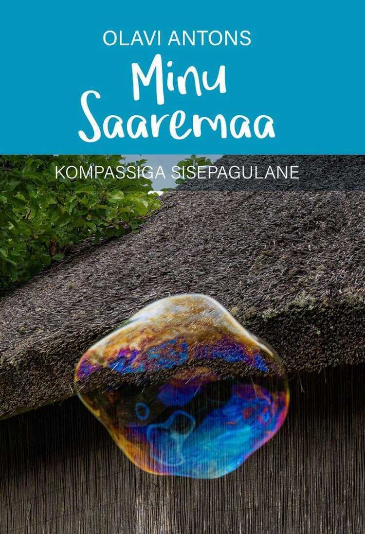 Minu Saaremaa. Kompassiga sisepagulane
