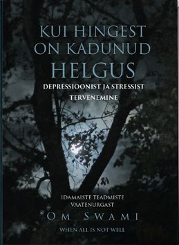 Kui Hingest on Kadunud Helgus