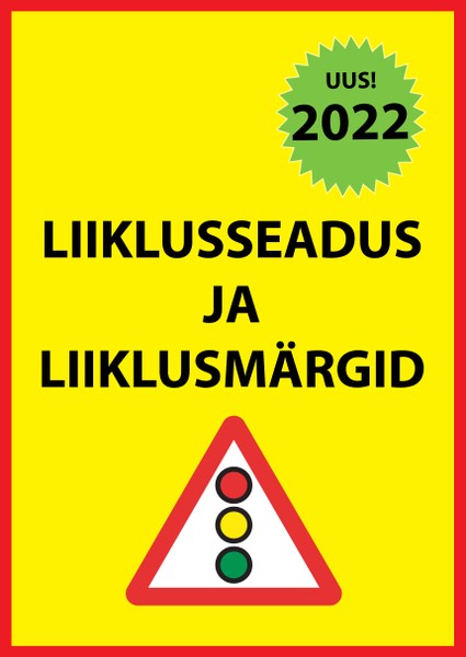 E-raamat: Liiklusseadus ja liiklusmärgid 2022