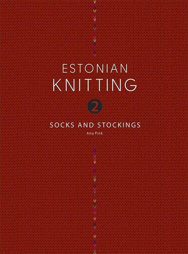 Estonian Knitting 2. Socks and Stockings