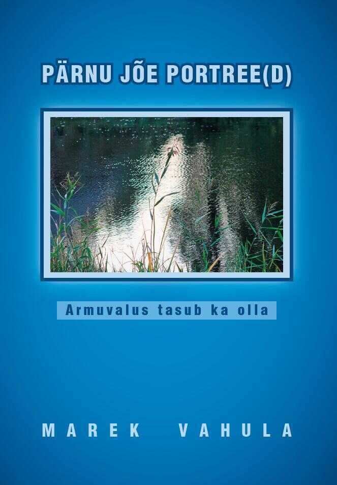Pärnu jõe portree(d)