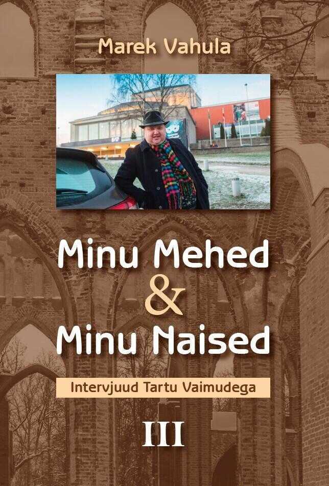 Minu Mehed ja Minu Naised III. Intervjuud Tartu Vaimudega
