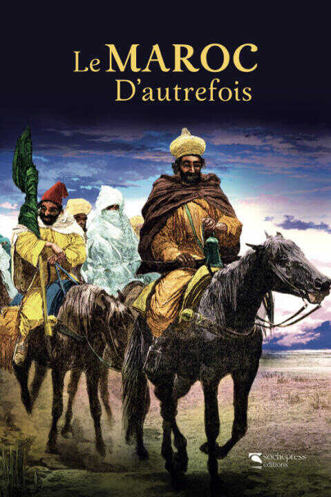 le Maroc d'autrefois — ZAMANE