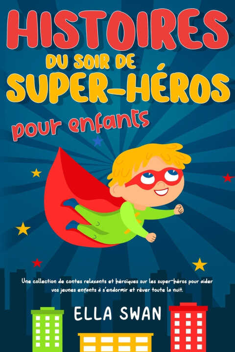 Histoires du soir de super-héros pour enfants — Ella Swan