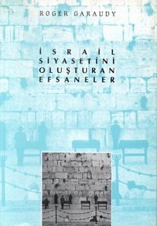 İsrail Siyasetini Oluşturan Efsaneler