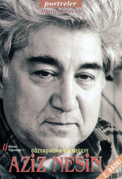 Gözyaşından Gülmeceye Aziz Nesin