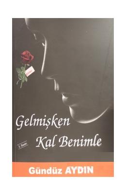 Gelmişken Kal Benimle