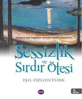 Sessizlik ve Sırdır Ötesi