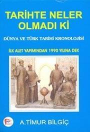Tarihte Neler Olmadı ki