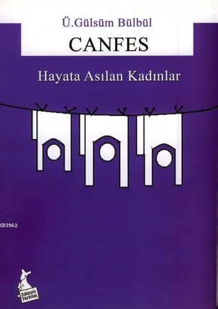 Canfes: Hayata Asılan Kadınlar