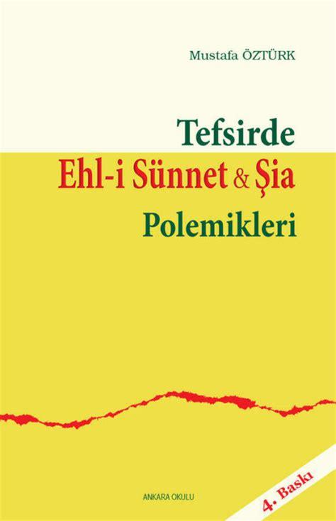 Tefsirde Ehl-i Sünnet - Şia Polemikleri