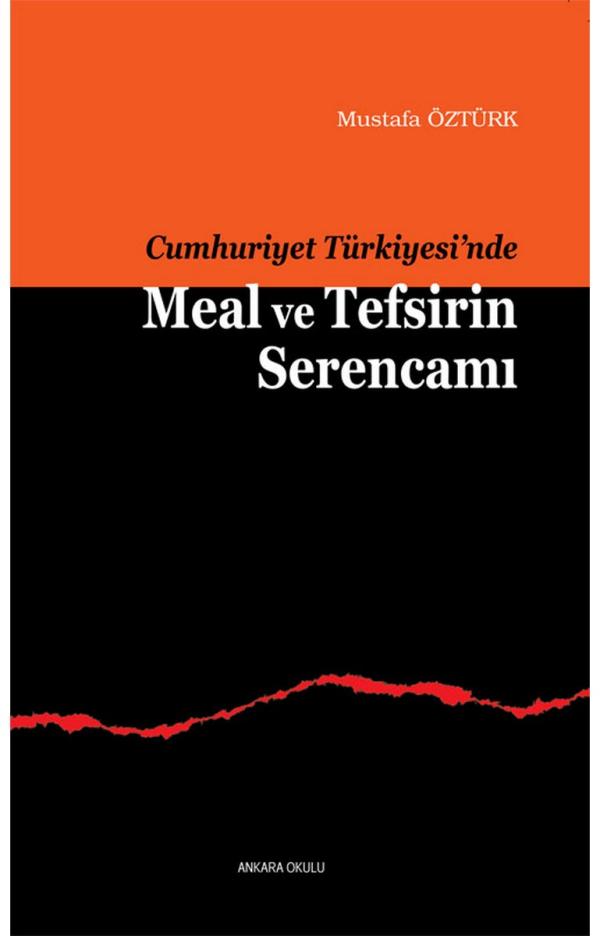 Cumhuriyet Türkiyesi'nde Meal ve Tefsirin Serencamı