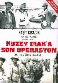 Kuzey Irak´a Son Operasyon
