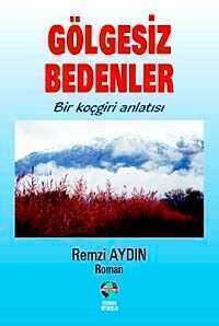 Gölgesiz Bedenler (Bir Koçgiri Anlatısı)