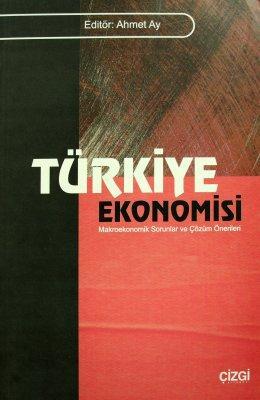 Türkiye Ekonomisi Makroekonomik Sorunlar ve Çözüm Önerileri