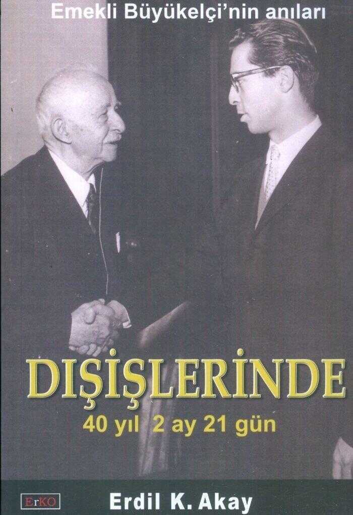 Dışişlerinde 40 Yıl 2 Ay 21 Gün
