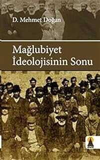 Mağlubiyet İdeolojisinin Sonu