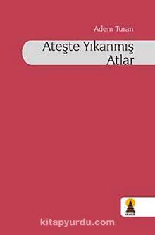 Ateşte Yıkanmış Atlar