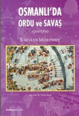 Osmanlı’da Ordu ve Savaş